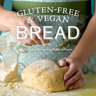 Jennifer Katzinger: Gluten-Free & Vegan Bread [2012] paperback Sale