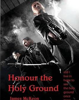 James McKeon: Honour the Holy Ground [2014] paperback Online Hot Sale