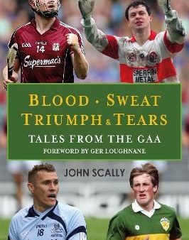 Blood, Sweat, Triumph and Tears: Tales from the GAA Supply