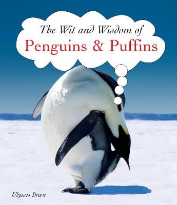 Ulysses Brave: The Wit and Wisdom of Penguins & Puffins [2008] hardback For Cheap