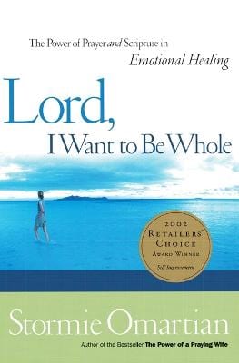 Stormie Omartian: Lord, I Want to Be Whole [2001] paperback Cheap