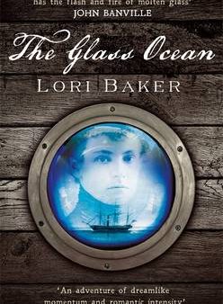 Lori Baker: The Glass Ocean [2013] hardback Online now