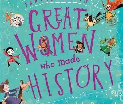 Kate Pankhurst: Fantastically Great Women Who Made History [2018] paperback Online Hot Sale