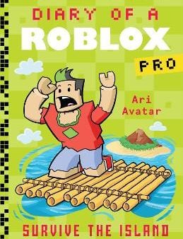 Ari Avatar: Diary of a Roblox Pro: Survive the Island [2024] paperback Online Sale